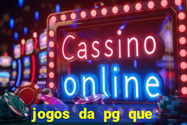 jogos da pg que estao pagando